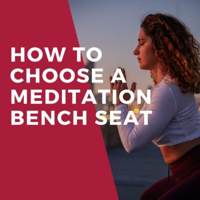 How to Choose a Meditation Bench Seat